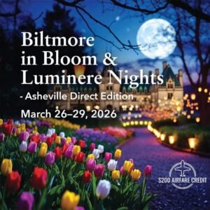 🌸 Biltmore in Bloom & Luminere Nights – Asheville Direct Edition March 26–29, 2026