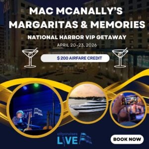 🎵 Mac McAnally’s Margaritas & Memories: National Harbor VIP Getaway April 20–23, 2026