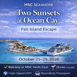 🌴 Two Sunsets at Ocean Cay — Bahamas Private Island Escape | Balcony or Yacht Club • October 25–29, 2026 • MSC Seashore
