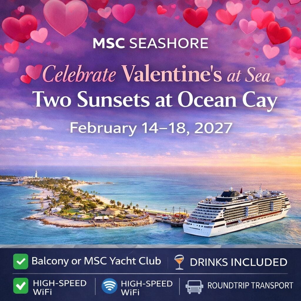 💕 Celebrate Valentine’s at Sea — Two Sunsets at Ocean Cay | Balcony or Yacht Club • February 14–18, 2027 • MSC Seashore