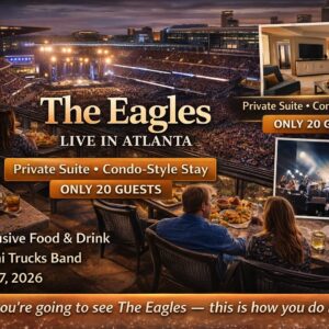🎸 The Eagles Live in Atlanta A Private Suite Concert Getaway May 4–7, 2026