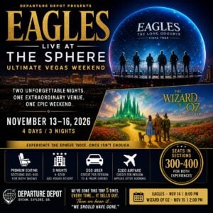 Eagles Live at the Sphere + Wizard of Oz — Ultimate Vegas Weekend November 13–16, 2026 | 4 Days / 3 Nights