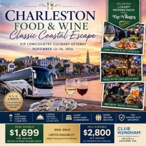 🍷🌊 Charleston Food & Wine Classic Coastal Escape VIP Lowcountry Culinary Getaway | Roundtrip Luxury Motorcoach from The Villages® | November 12–16, 2026