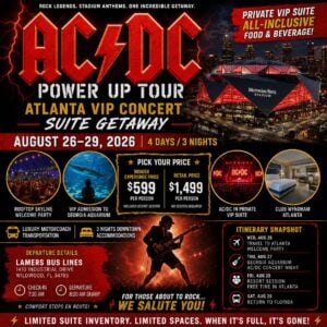 ⚡ AC/DC – POWER UP TOUR Atlanta VIP Concert Suite Getaway August 26–29, 2026 | 4 Days / 3 Nights