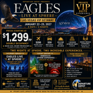 🦅 EAGLES — LIVE AT SPHERE Las Vegas VIP Concert Suite Getaway January 22–25, 2027 | 4 Days / 3 Nights