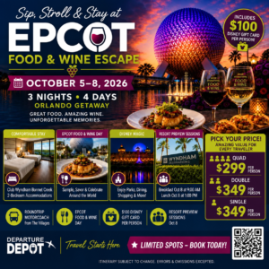 🍷 SIP, STROLL & STAY — EPCOT FOOD & WINE ESCAPE October 5–8, 2026 • 3 Nights / 4 Days