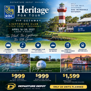 ⛳ RBC HERITAGE PGA TOUR VIP GETAWAY LIGHTHOUSE CLUB • HILTON HEAD + SAVANNAH APRIL 16–20, 2027