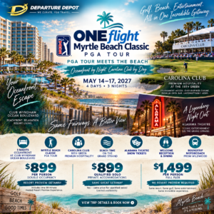 ⛳ ONEFLIGHT MYRTLE BEACH CLASSIC PGA TOUR VIP OCEANFRONT GETAWAY CAROLINA CLUB • CLUB WYNDHAM OCEAN BOULEVARD • ALABAMA THEATRE MAY 14–17, 2027 4 DAYS • 3 NIGHTS