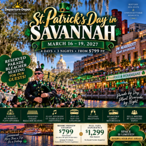 ☘️ ST. PATRICK'S DAY IN SAVANNAH MARCH 16–19, 2027 4 DAYS • 3 NIGHTS