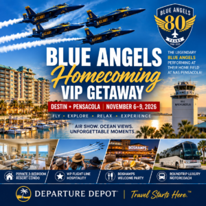 ✈️ BLUE ANGELS HOMECOMING AIR SHOW VIP GETAWAY | DESTIN + PENSACOLA | NOVEMBER 6–9, 2026