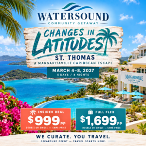 🌴 WATERSOUND | CHANGES IN LATITUDES — ST. THOMAS MARGARITAVILLE CARIBBEAN ESCAPE | March 4–8, 2027 | 5 Days / 4 Nights